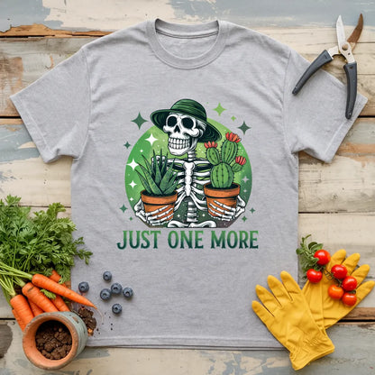 Just One More Plant T-Shirt