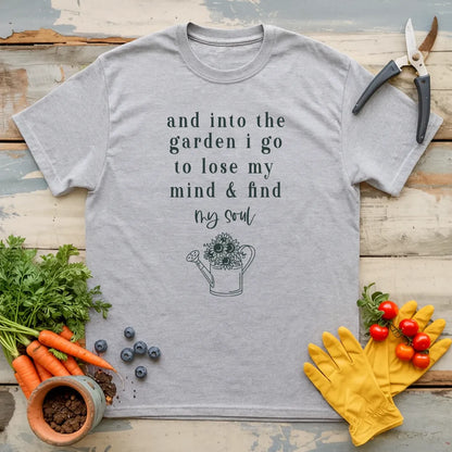 Into The Garden I Find My Soul T-Shirt