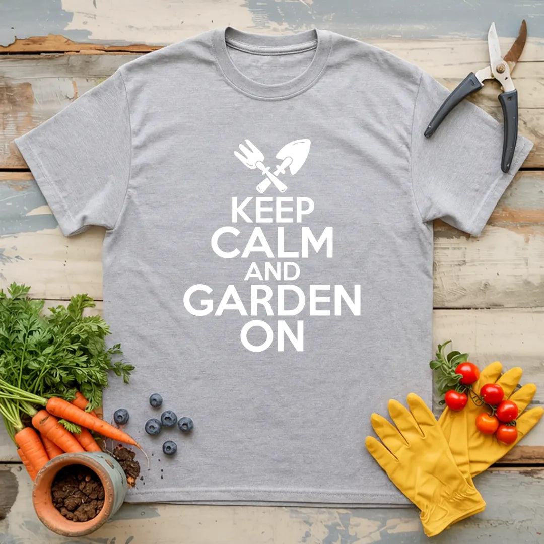Keep Calm and Garden On T-Shirt