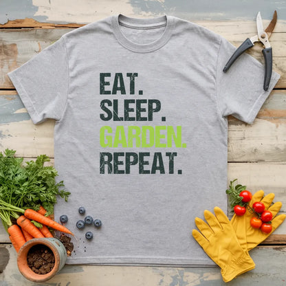 Eat. Sleep. Garden. Repeat. T-Shirt