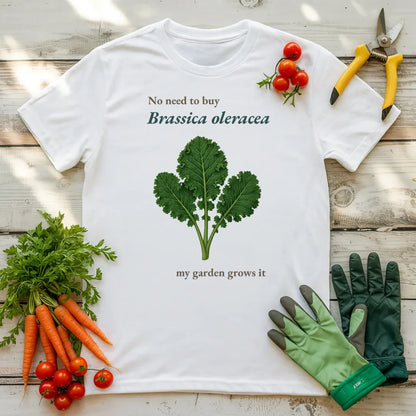 No Need To Buy Brassica Oleracea T-Shirt