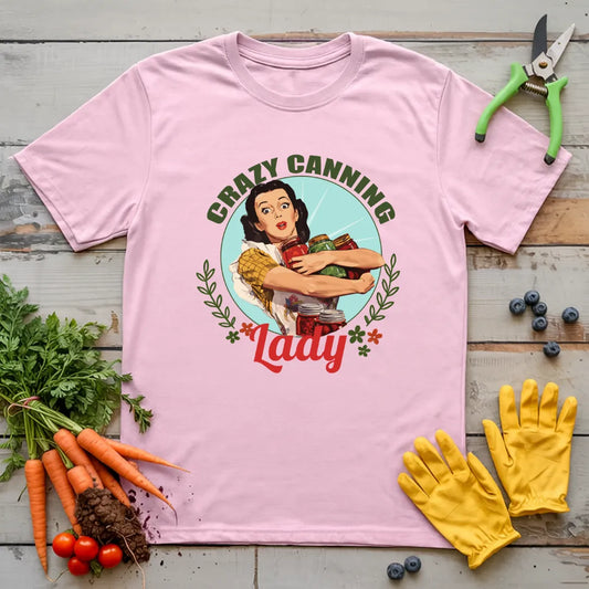 Crazy Canning Lady T-Shirt